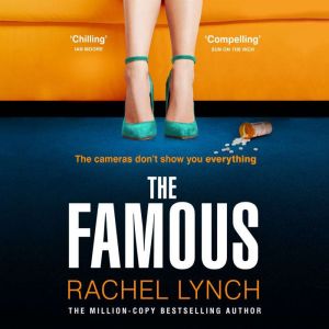 The Famous: The addictive new psychological thriller from the million-copy bestselling author Rachel Lynch