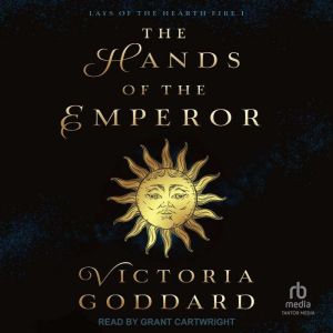 The Hands of the Emperor, Victoria Goddard
