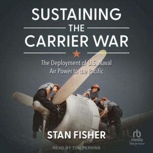 Sustaining the Carrier War, Stan Fisher