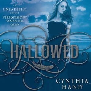 Hallowed: An Unearthly Novel, Cynthia Hand