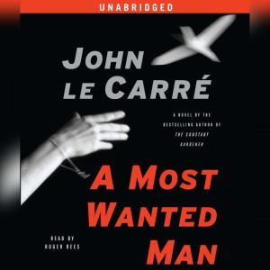 A Most Wanted Man, John le Carre