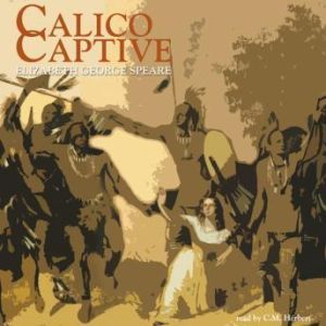 Calico Captive, Elizabeth George Speares