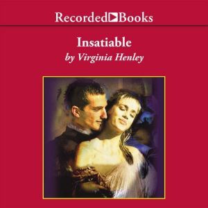 Insatiable, Virginia Henley