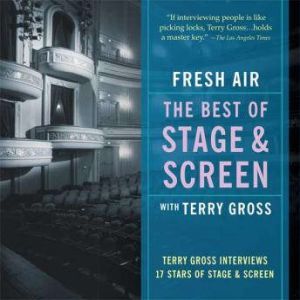 Fresh Air The Best of Stage and Scre..., Terry Gross