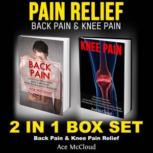 Pain Relief Back Pain  Knee Pain 2..., Ace McCloud