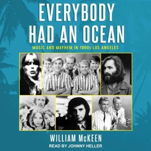 Everybody Had an Ocean, William McKeen