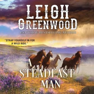 A Steadfast Man, Leigh Greenwood
