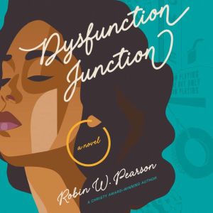 Dysfunction Junction, Robin W. Pearson