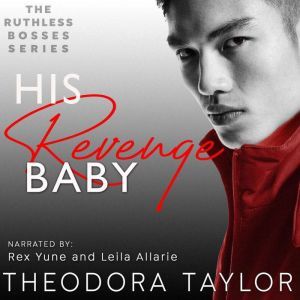 His Revenge Baby, Theodora Taylor