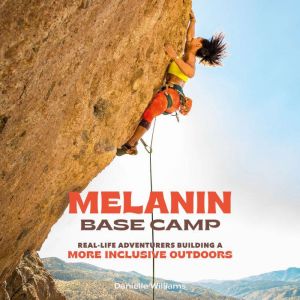 Melanin Base Camp, Danielle Williams
