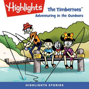 The Adventuring in the Outdoors, Highlights for Children