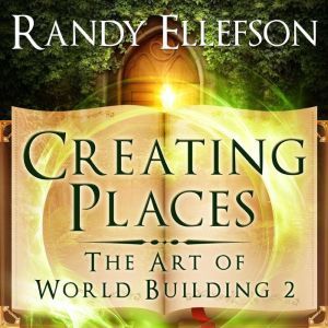 Creating Places, Randy Ellefson