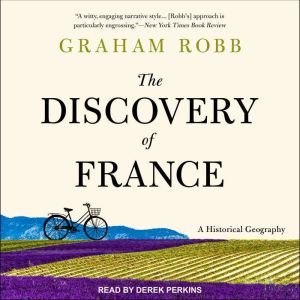 The Discovery of France, Graham Robb
