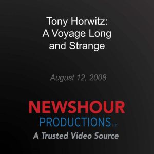 Tony Horwitz A Voyage Long and Stran..., PBS NewsHour