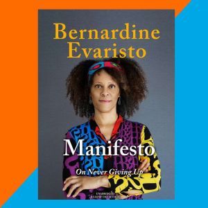 Manifesto, Bernardine Evaristo