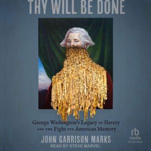 Thy Will Be Done, John Garrison Marks