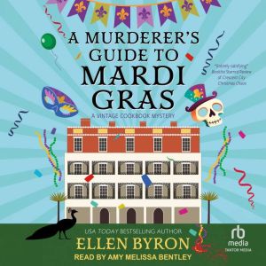 A Murderers Guide to Mardi Gras, Ellen Byron