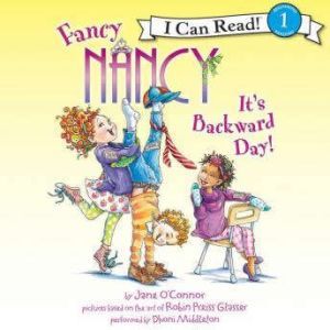 Fancy Nancy Its Backward Day!, Jane OConnor