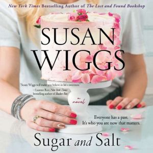 Sugar and Salt: A Novel, Susan Wiggs
