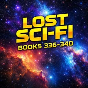 Lost SciFi Books 336 thru 340, Ray Bradbury