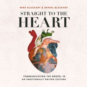 Straight to the Heart, Daniel Blackaby