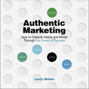 Authentic Marketing, Larry Weber