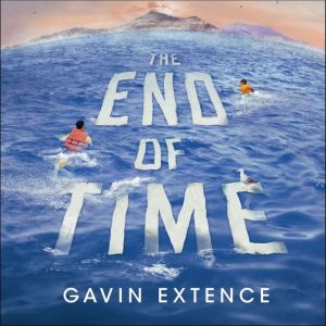 The End of Time, Gavin Extence
