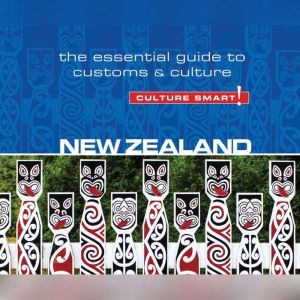 New Zealand - Culture Smart! The Essential Guide to Customs & Culture, Sue Butler