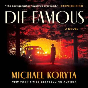Die Famous, Michael Koryta