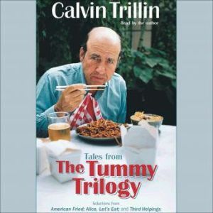 Tales from the Tummy Trilogy, Calvin Trillin