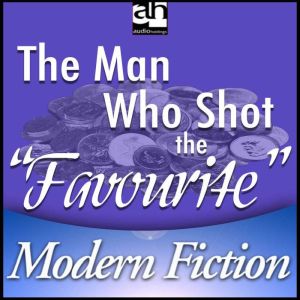 The Man Who Shot the Favourite, Edgar Wallace
