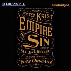 Empire of Sin, Gary Krist