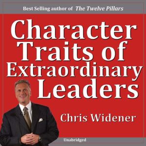 Character Traits of Extraordinary Lea..., Chris Widener