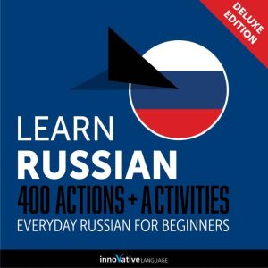 Everyday Russian for Beginners  400 ..., Innovative Language Learning