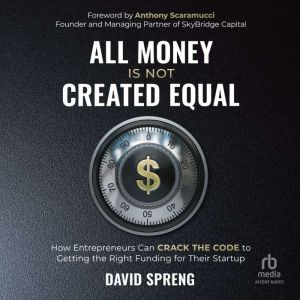 All Money Is Not Created Equal, David Spreng