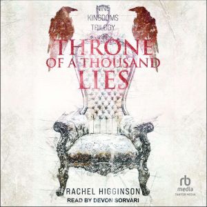 Throne Of A Thousand Lies, Rachel Higginson