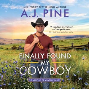 Finally Found My Cowboy, A.J. Pine