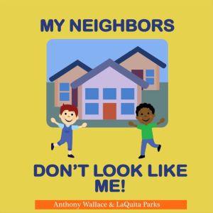 My Neighbors Dont Look Like Me, LaQuita Parks