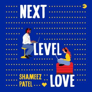 Next Level Love, Shameez Patel