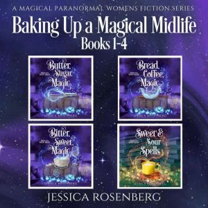 Baking Up a Magical Midlife Books 1-4: A Magical Paranormal Women's Fiction Series