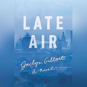 Late Air, Jaclyn Gilbert