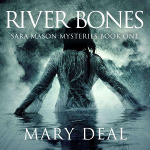 River Bones, Mary Deal