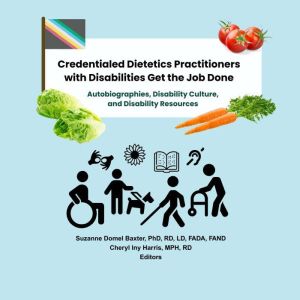 Credentialed Dietetics Practitioners ..., Suzanne Domel Baxter, PhD, RD, LD, FADA, FAND