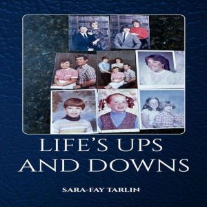 Lifes Ups and Downs, SaraFay Tarlin