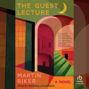 The Guest Lecture, Martin Riker