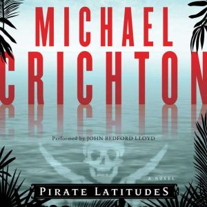 Pirate Latitudes, Michael Crichton