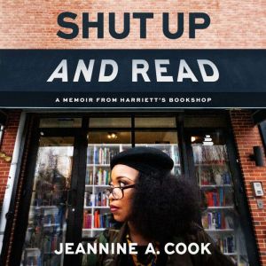 Shut Up and Read: A Memoir from Harrietts Bookshop