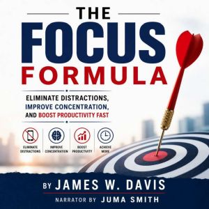 The Focus Formula, James W. Davis