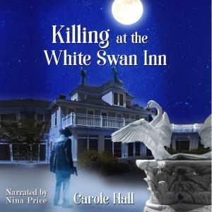 Killing at the White Swan Inn: When a New York publishing firm executive left her job to run an Inn, she didn't expect gunfire