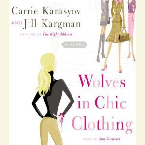 Wolves in Chic Clothing, Carrie Karasyov